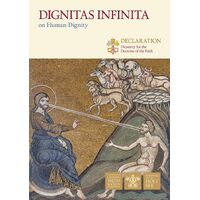 Dignitas Infinita (on Human Dignity)