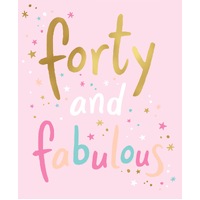 Card - Birthday Forty And Fabulous