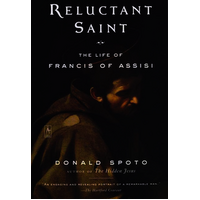 Reluctant Saint: The Life of Francis of Assisi