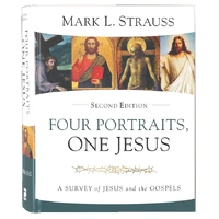 Four Portraits, One Jesus: A Survey of Jesus and the Gospels