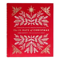 The 25 Days of Christmas: A Family Devotional to Help You Celebrate Jesus