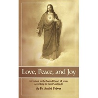 Love, Peace and Joy, Sacred Heart Devotion - Method of St. Gertrude the Great