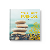 Your Higher Purpose - Living into Your Ambition