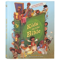 Kids in the Bible: A Storybook Bible About God's Children