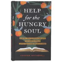 Help For the Hungry Soul: Eight Encouragements to Grow Your Appetite For God's Word