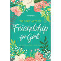 100 Daily Acts of Friendship For Girls