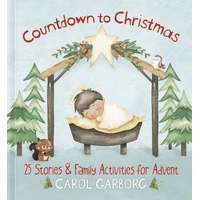 Countdown to Christmas: 25 Stories & Family Activities For Advent