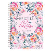 2025 Daily Diary/Planner: Be Still and Know, Pink Floral