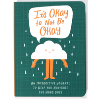 Guided Journal: It's Okay Not to Be Okay: An Interactive Journal to Help You Navigate the Hard Days