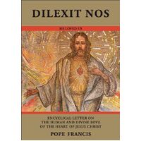 Dilexit Nos: On the Human and Divine Love of the Heart of Jesus Christ