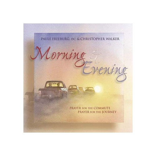 Morning and Evening 2 CD Set: Prayer for the Commuter Prayer for the Journey