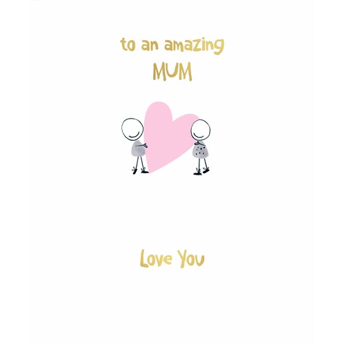 Card - To An Amazing Mum Love You