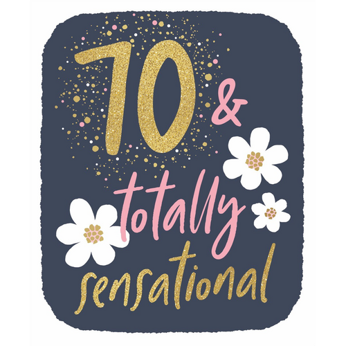 Card - 70 & Totally Sensational Birthday