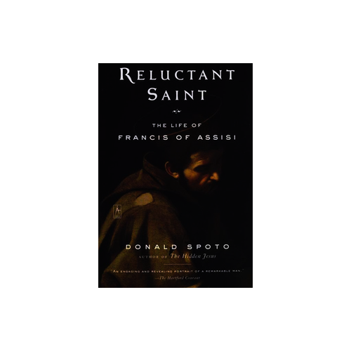 Reluctant Saint: The Life of Francis of Assisi