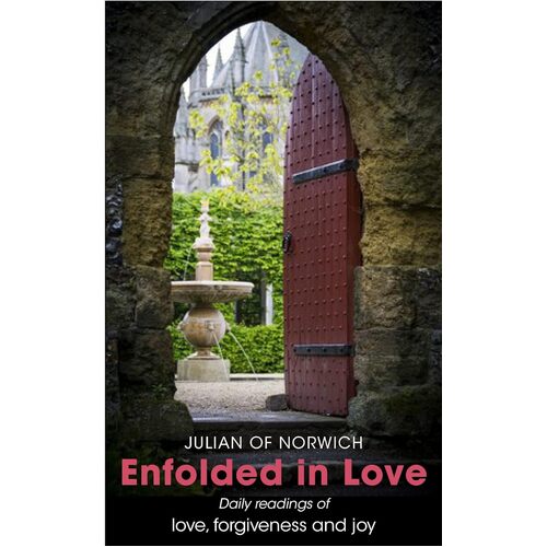 Enfolded in Love: Daily Readings of Love, Forgiveness and Joy Revised Edition