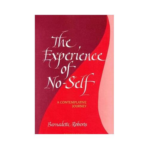 The Experience of No-Self : A Contemplative Journey, Revised Edition