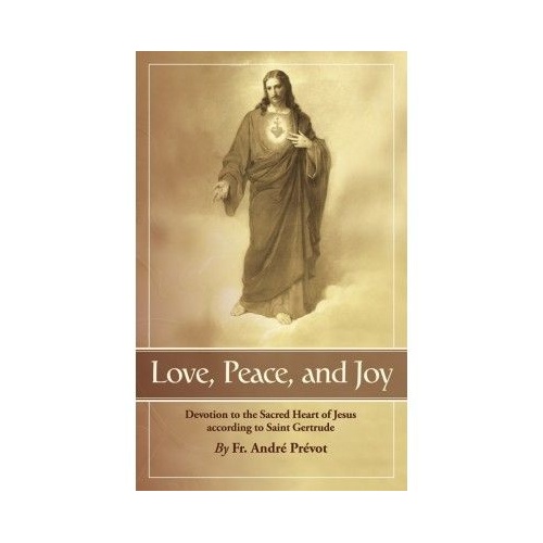 Love, Peace and Joy, Sacred Heart Devotion - Method of St. Gertrude the Great