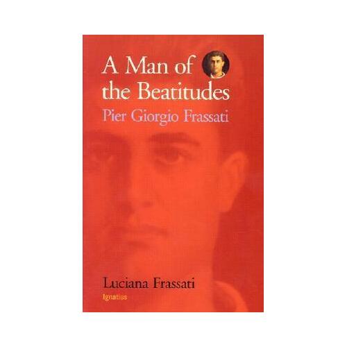 Man of the Beatitudes: Pier Giorgio Frassati