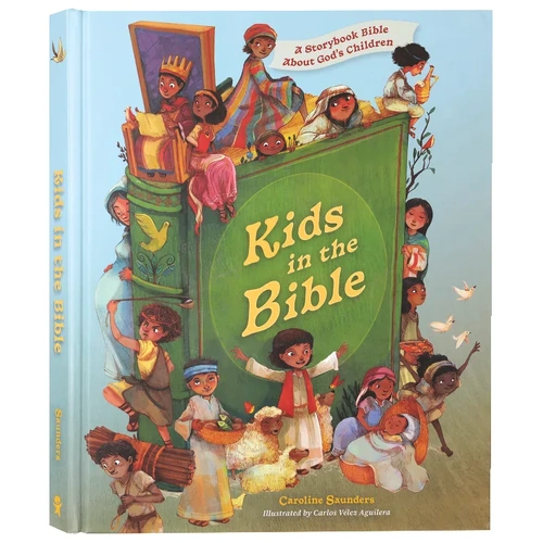 Kids in the Bible: A Storybook Bible About God's Children