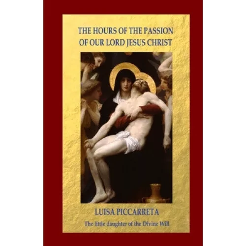 The Hours of the Passion of Our Lord Jesus Christ