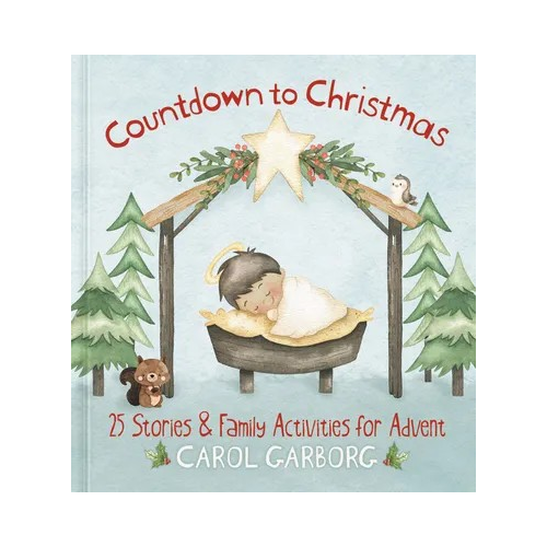 Countdown to Christmas: 25 Stories & Family Activities For Advent