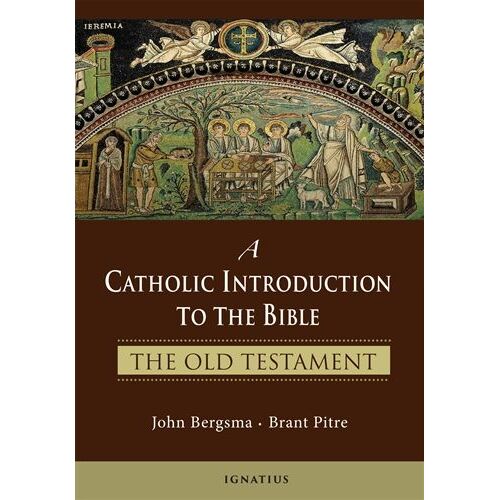 A Catholic Introduction to the Bible: The Old Testament