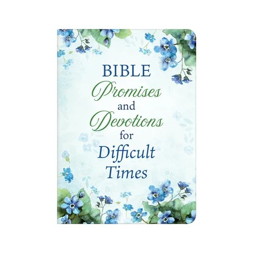 Bible Promises and Devotions For Difficult Times