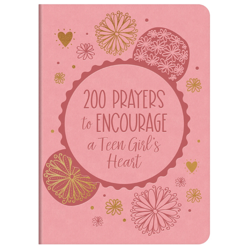 200 Prayers to Encourage a Teen Girl's Heart