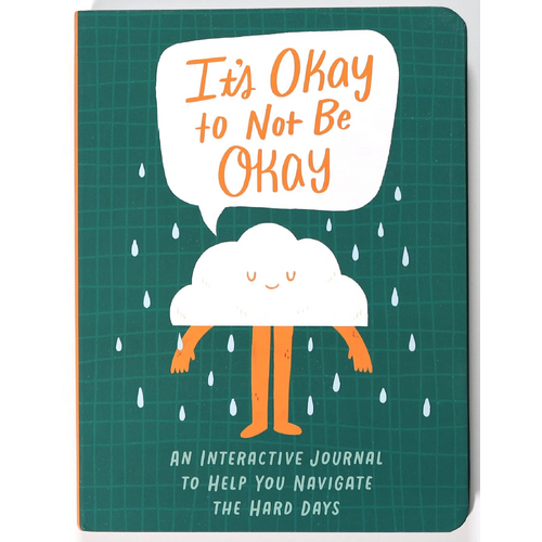 Guided Journal: It's Okay Not to Be Okay: An Interactive Journal to Help You Navigate the Hard Days